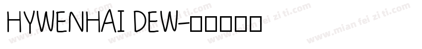 HYWENHAI DEW字体转换